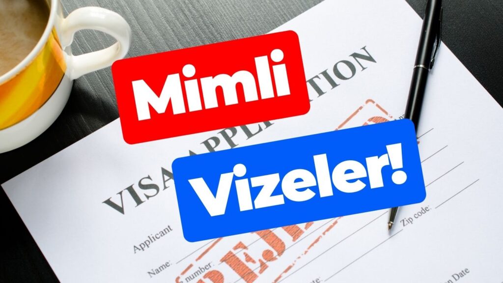 Mimli Vizeler: Hangi Ülkeler Hangi Ülkelere Giremiyor?