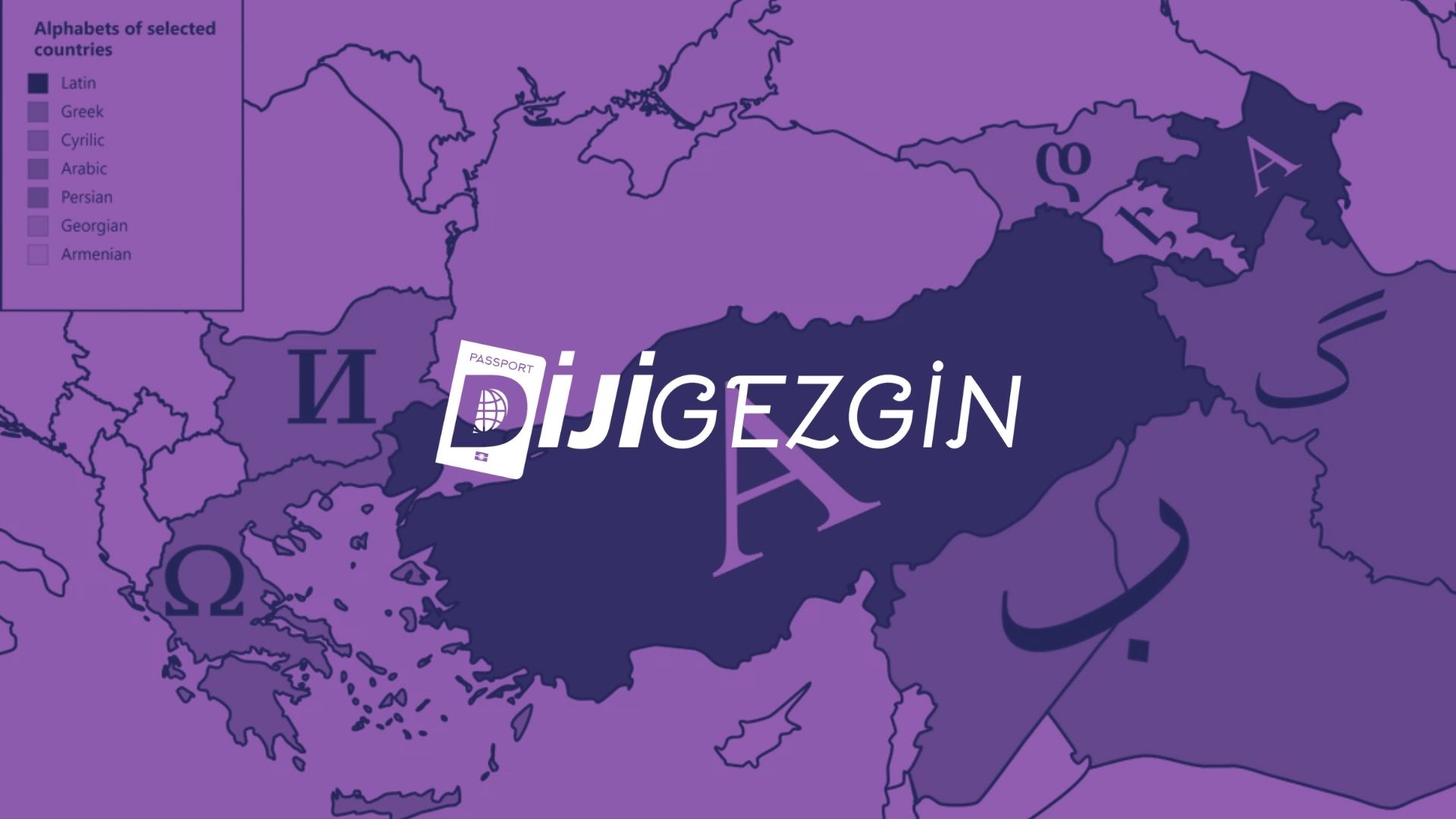 Türkiye Neden Dünyanın En Eşsiz Sınırlarına Sahip Türkiye'nin 8 Komşusu ve 7 Farklı Alfabesi